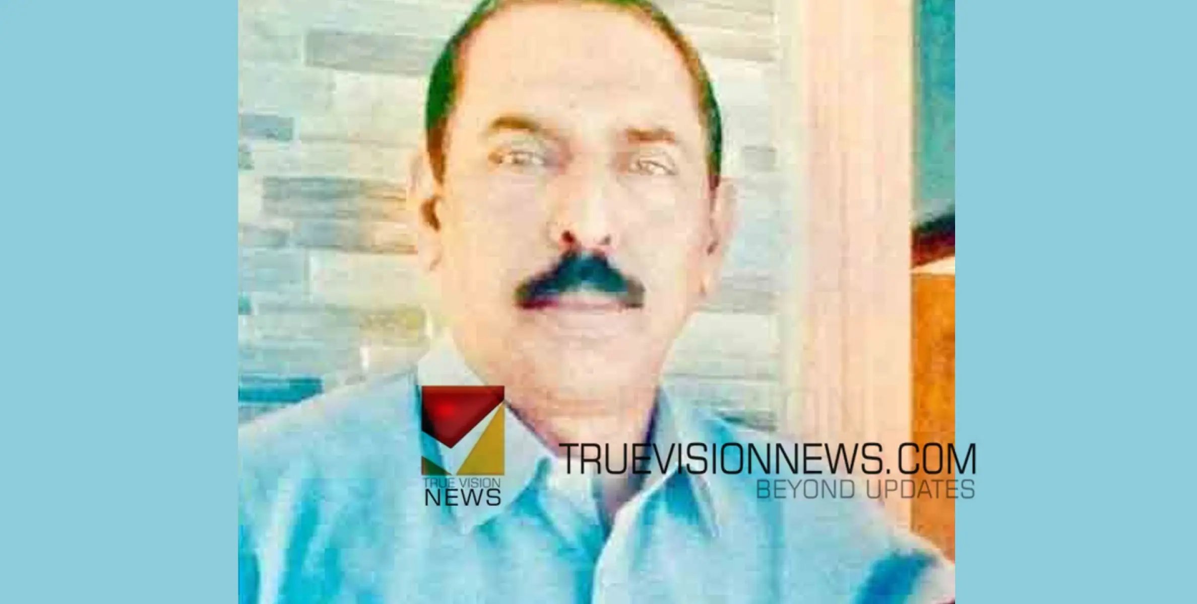 #death | കണ്ണൂർ  സ്വദേശി ബഹ്റൈനിൽ അന്തരിച്ചു