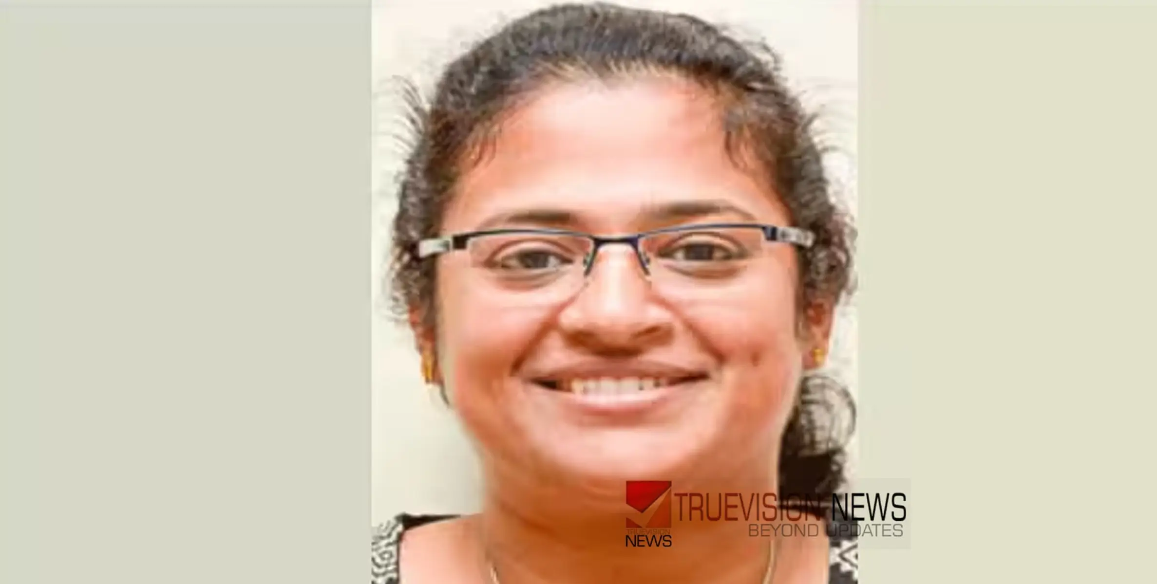 #DEATH | ബഹ്റൈനിലെ ഇ​ന്ത്യ​ൻ സ്‌​കൂ​ൾ അ​ധ്യാ​പി​കയായ കോ​ഴി​ക്കോ​ട് സ്വ​ദേ​ശി​നി അന്തരിച്ചു