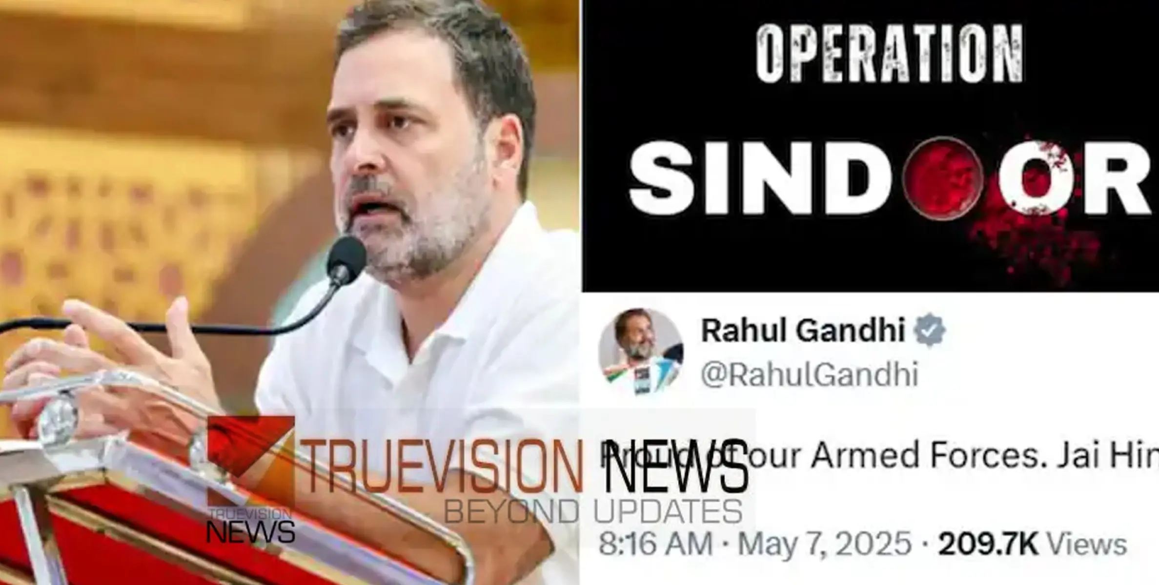 ഓപ്പറേഷൻ സിന്ദൂർ; സൈന്യത്തെ ഓര്‍ത്ത് അഭിമാനമെന്ന് രാഹുൽ ഗാന്ധി, തിരിച്ചടിയെ ആവേശത്തോടെ സ്വാഗതം ചെയ്ത് പ്രതിപക്ഷം