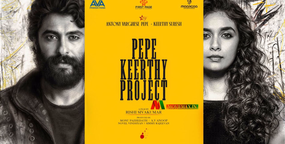 പാൻ ഇന്ത്യൻ സിനിമയുമായി ആന്റണി വർഗീസ് - കീർത്തി സുരേഷ് ടീം ഒന്നിക്കുന്നു..